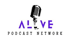 ALIVE Podcast Network